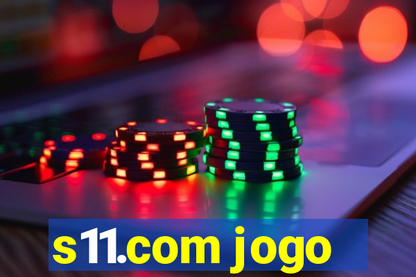 s11.com jogo